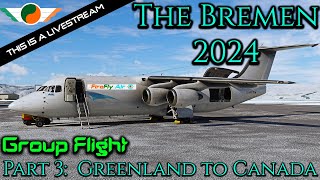Flight of the Bremen 2024 | Part 3: Greenland to Canada | Group Flight | SimFX