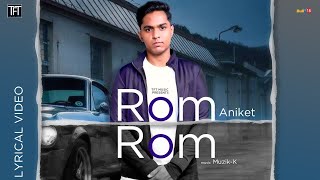 ROM ROM (Full Song) | Aniket | Latest Punjabi Song 2020 | TFT MUSIC