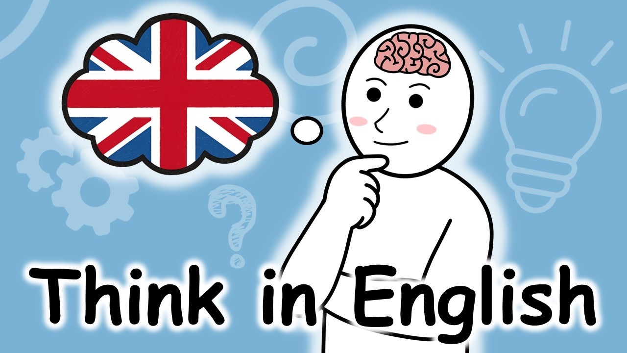 How to Train Your Brain to THINK IN ENGLISH (Without Forcing It)