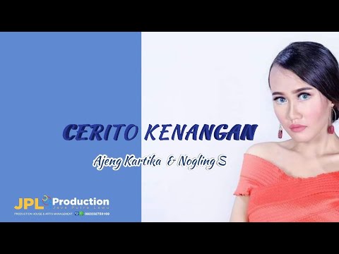 Nogling S Feat Ajeng - Cerito Kenangan [OFFICIAL]