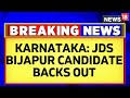 Karnataka Elections | JDS Bijapur Candidate Backs Out; Extends Support To Congress | English News