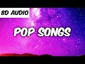 Pop Songs World 2020 8D AUDIO Mashup Of 50 Pop Songs