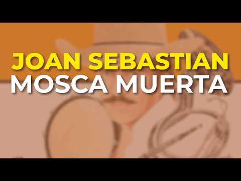 Joan Sebastian - Mosca Muerta (Audio Oficial)