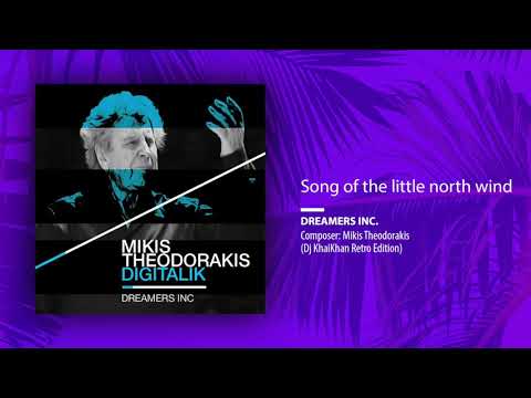 Dreamers Inc., Mikis Theodorakis - Song of the little north wind (Single//Dj Khaikhan Retro Edition)