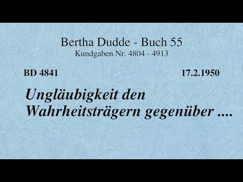 BD 4841 - UNGLÄUBIGKEIT DEN WAHRHEITSTRÄGERN GEGENÜBER ....