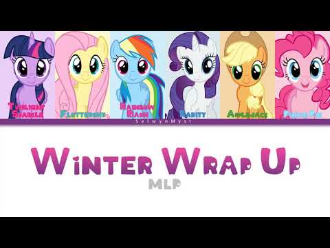 MLP ~Winter Wrap Up~ {Color Coded Lyrics}