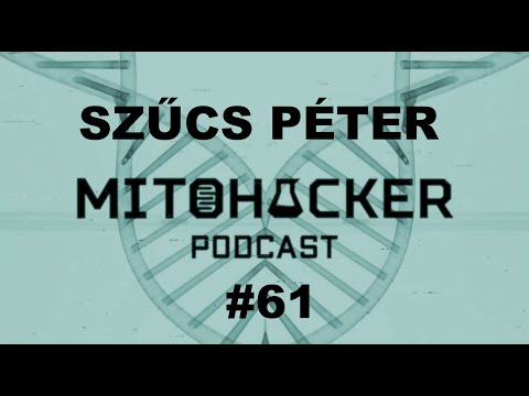 MITOHACKER PODCAST #61 - Szűcs Péter