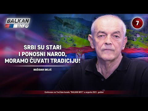 INTERVJU: Božidar Delić - Srbi su stari i ponosni narod, moramo čuvati našu tradiciju! (21.8.2021)