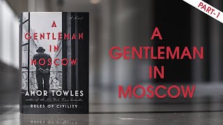 A Gentleman in Moscow | Amor Towles | Audiobook | Historical fiction | Part 1
