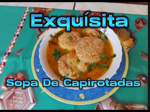 EXQUÍSITA SOPA DE CAPIROTADAS ¿CÓMO HACER SOPA DE CAPIROTADAS? [PASO_A_PASO]