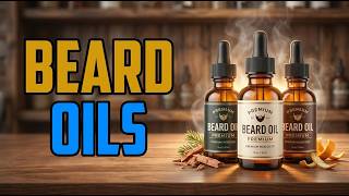 TOP 5 Best Beard Oils 2026 | These Beard Oils Make Your Beard Look Instantly Better
