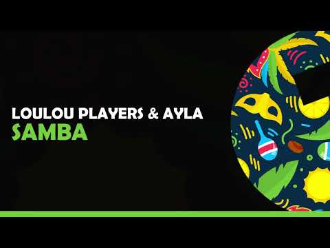 Loulou Players & Ayla - Samba - Loulou records (LLR356)