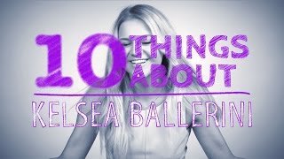 10 Things About... Kelsea Ballerini
