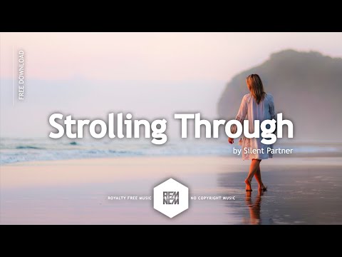 Strolling Through - Silent Partner | Royalty Free Music - No Copyright Music | YouTube Music
