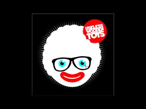 Useless Wooden Toys ft. Mc Feb - SuperHot