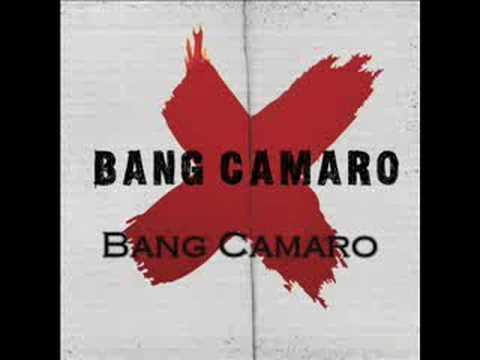 Bang Camaro - Bang Camaro
