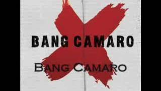 Bang Camaro - Bang Camaro
