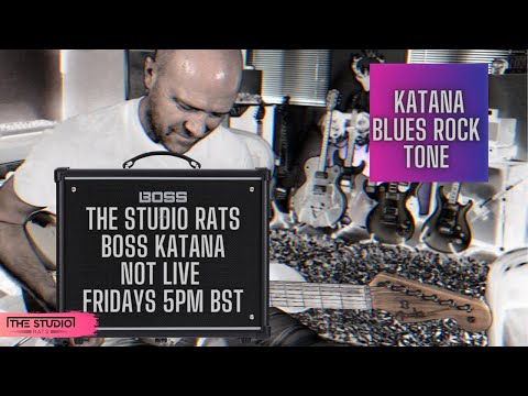 Boss Katana Live (Not) Fridays - Blues Rock Tone