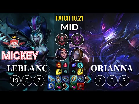 APK Mickey LeBlanc vs Orianna Mid - KR Patch 10.21