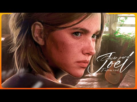 Felícia Rock - CANÇÃO PARA JOEL (Ellie - The Last of Us)