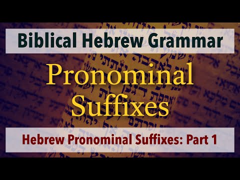 Hebrew Pronominal Suffixes   Biblical Hebrew Grammar