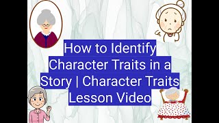 How to Identify Character Traits in a Story |  Character Traits Lesson Video