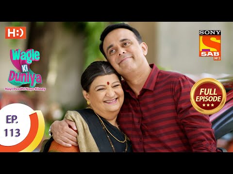 Wagle Ki Duniya - Ep 113 - Full Episode - 29th July, 2021