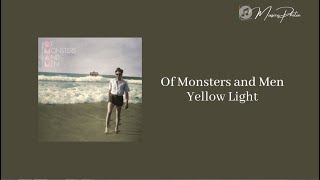 Of Monsters and Men - Yellow Light [Audio &amp; Lyrics]