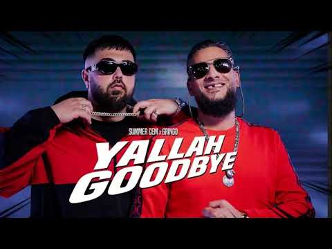 Summer Cem x Gringo – Yallah Goodbye (Remix) [Official Video]