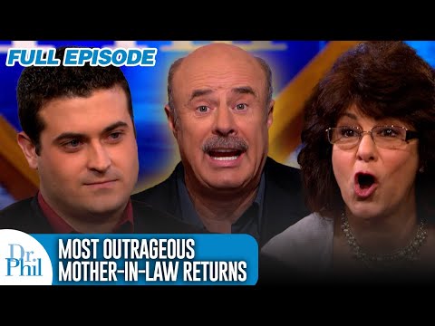 Most Outrageous Mother-In-Law Returns | FULL EPISODE | Dr. Phil