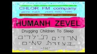 Humanh Zevel (Chlor FM) - Drugging Children To Sleep