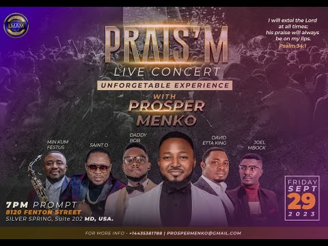 LIVE: PRAIS'M CONCERT WITH PROSPER MENKO