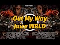 Juice WRLD Out My Way Lyrics