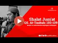 Murottal QS. 009 At-Taubah: 103-109 | Ustadz Muflih Safitra