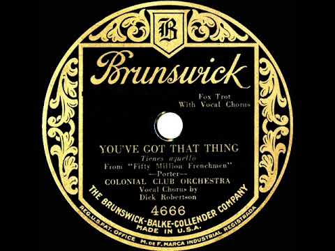 1929 Colonial Club Orch. - You’ve Got That Thing (Dick Robertson, vocal)