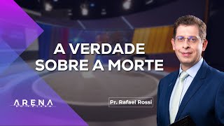 O que não te contam sobre a morte