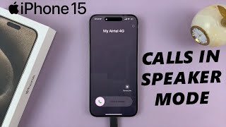 How To Put Phone Call On Speaker Mode On iPhone 15 & iPhone 15 Pro