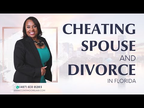 Cheating And Divorce In Florida | Things You Need To Know