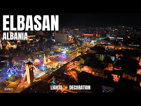 ELBASAN, LIGHTS & DECORATION 2025 - VLOG FULL VIDEO [4K HDR]
