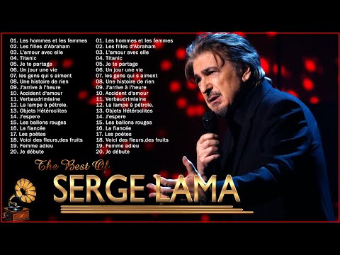 Les Plus Belles Chansons de Serge Lama - Serge Lama Playlist - Serge Lama Best Songs
