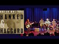 Hanked & Haggard - Brian Dolzani (official live release)