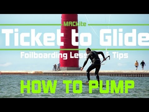 Hydrofoiling Tricks: How to Pump  - Ticket to Glide Ep 07