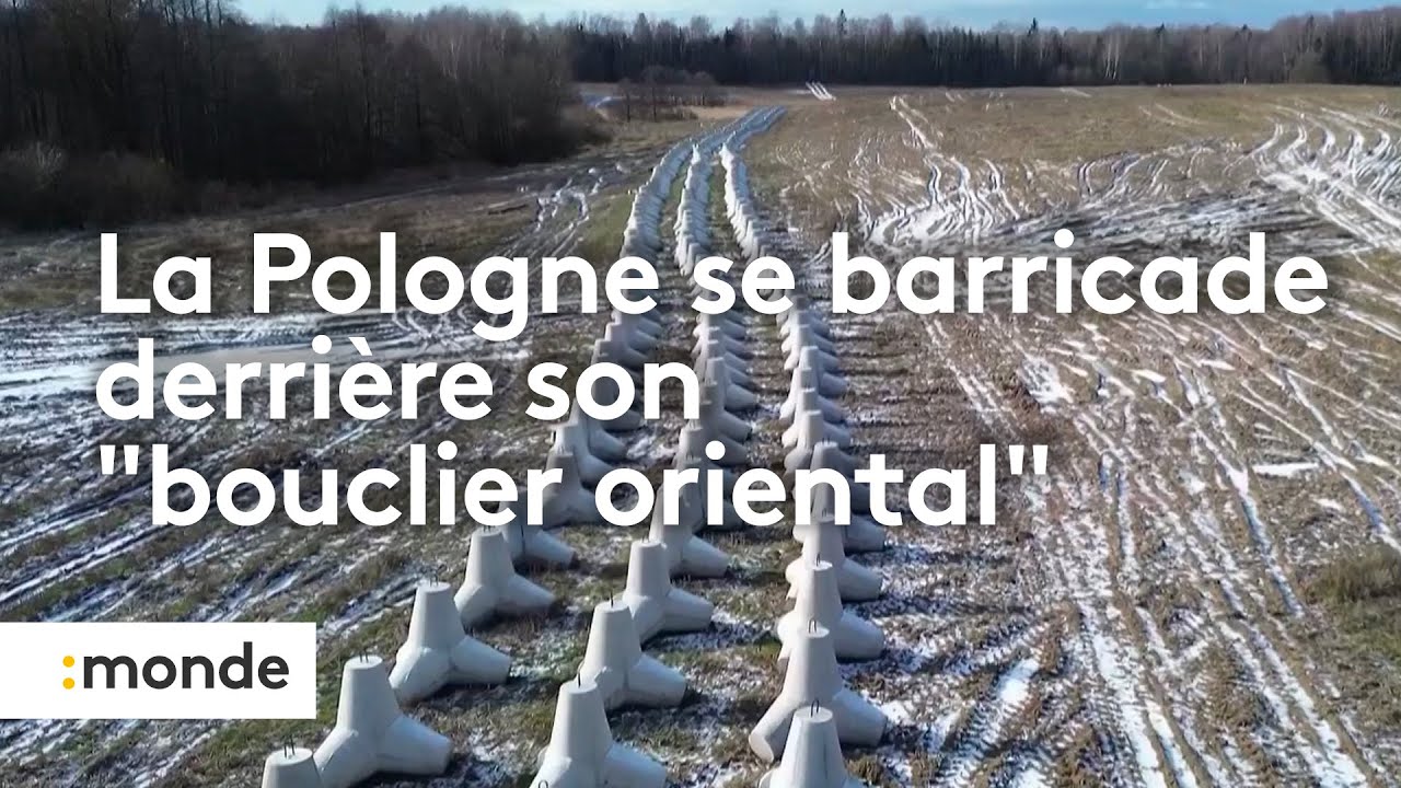 La Pologne se barricade derrière son "bouclier oriental"