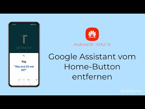 Google Assistant vom Home-Button entfernen - Huawei [Android 10 - EMUI 12]