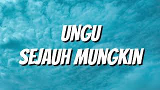 Download lagu Ungu - Sejauh Mungkin (Lirik) mp3 Download lagu Ungu - Sejauh Mungkin (Lirik) mp3