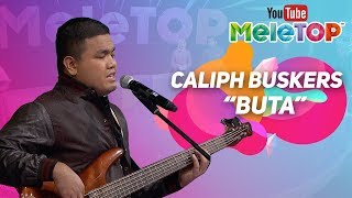 Caliph Buskers - BUTA | Persembahan LIVE MeleTOP