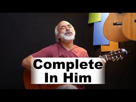 Sing-along SONG: Complete In Him