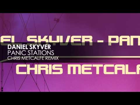 Daniel Skyver - Panic Stations (Chris Metcalfe Remix)