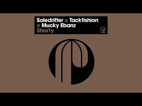 Soledrifter x Tacktishion x Mucky Ebanz – Shorty (Main Mix)