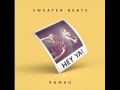 Sweater Beats & KAMAU - Hey Ya